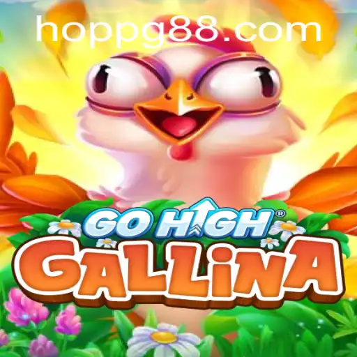 Explorando o Fascinante Mundo de GoHighGallina: Uma Jornada através de HOPPG